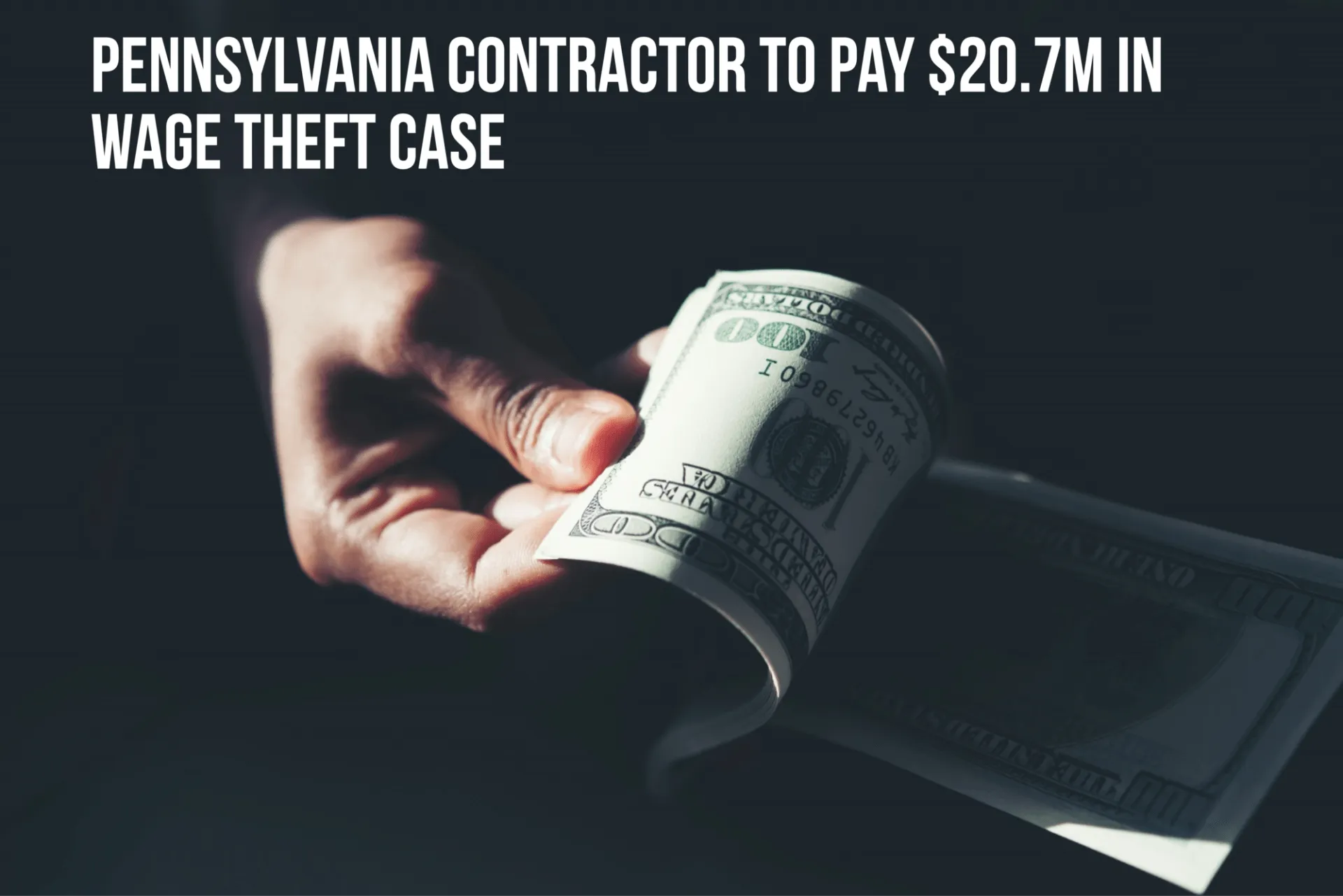 Pennsylvania Contractor to Pay $ In Wage Theft Case